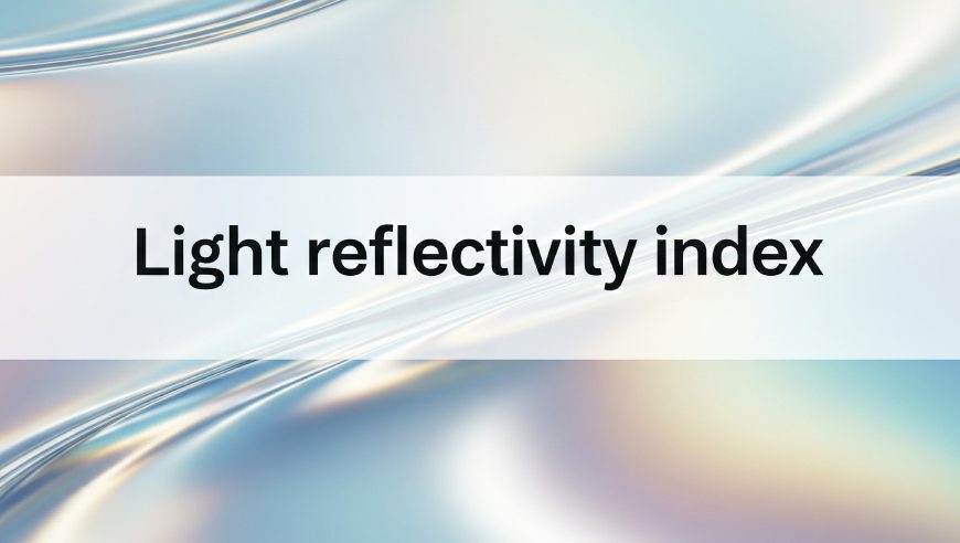 Why Light Reflectivity Index Matters: Choosing Paint That Brightens Your Home & Saves Energy